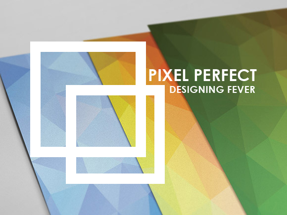 Designing Fever Pixel Perfext